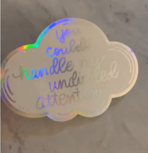 "You Couldn’t Handle My Undivided Attention" Holographic Sticker - Dwight Schrute Quote