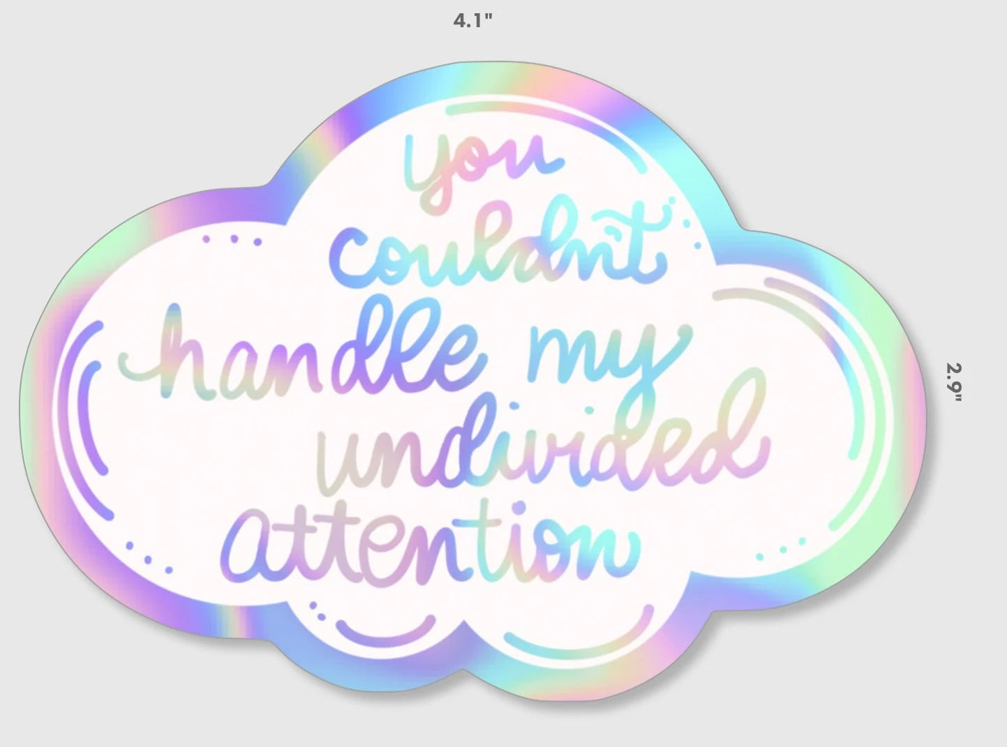 "You Couldn’t Handle My Undivided Attention" Holographic Sticker - Dwight Schrute Quote